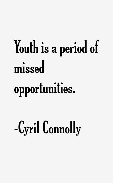 Cyril Connolly Quotes
