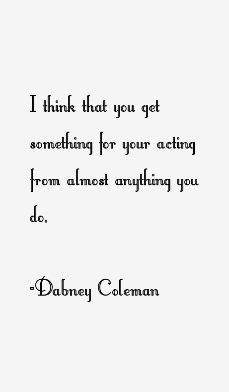 Dabney Coleman Quotes