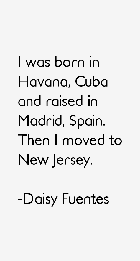 Daisy Fuentes Quotes