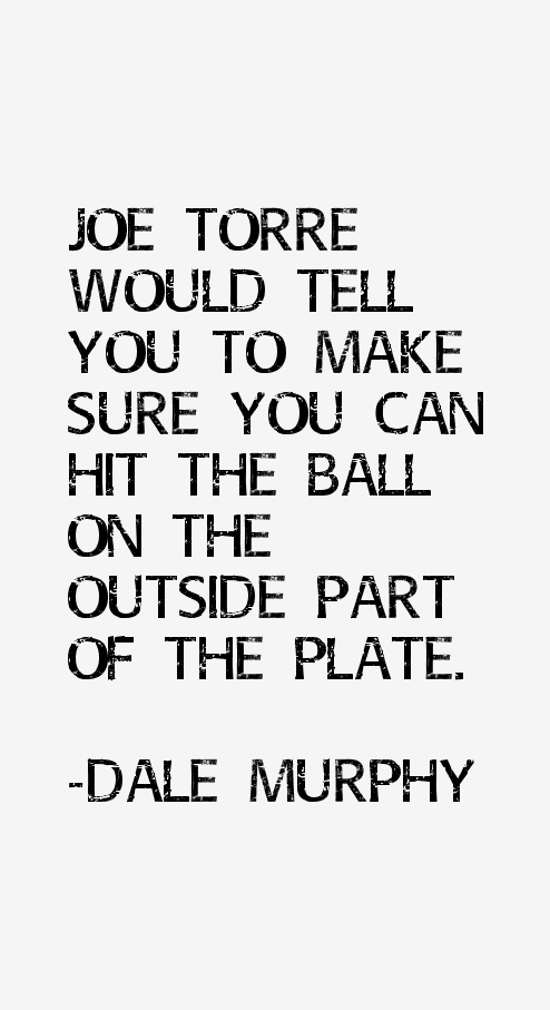 Dale Murphy Quotes