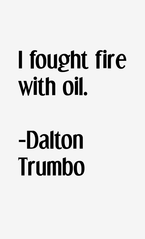 Dalton Trumbo Quotes