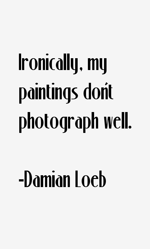 Damian Loeb Quotes