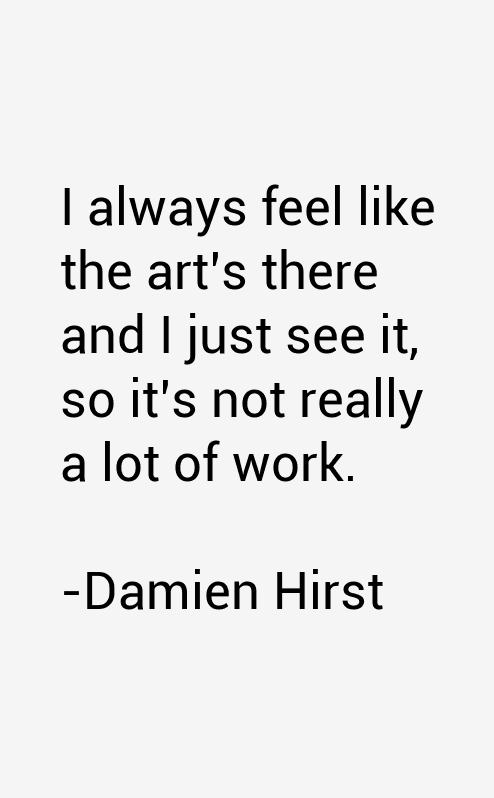 Damien Hirst Quotes