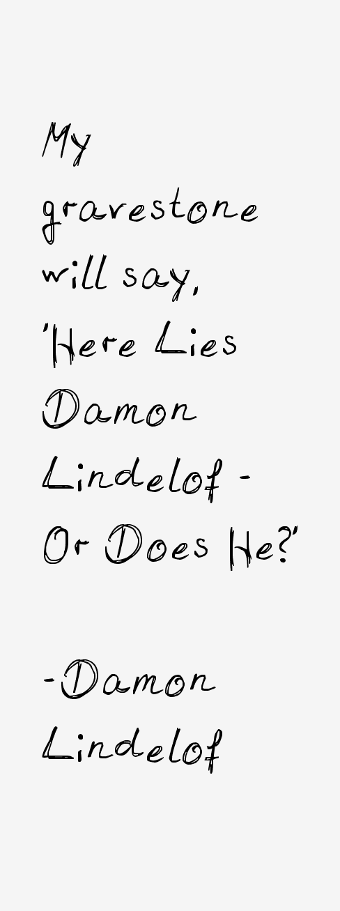 Damon Lindelof Quotes