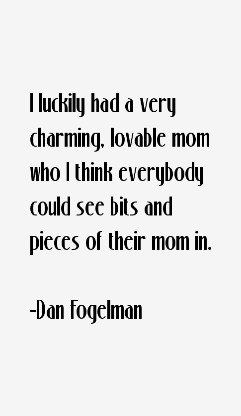 Dan Fogelman Quotes