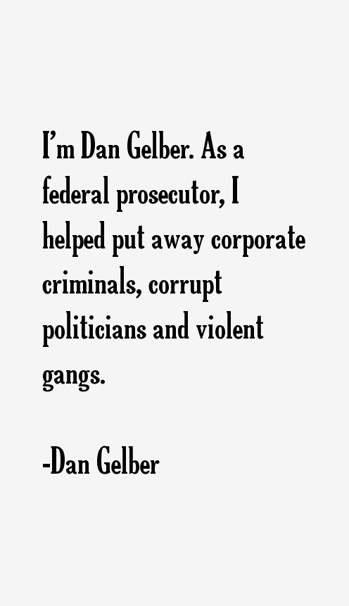 Dan Gelber Quotes