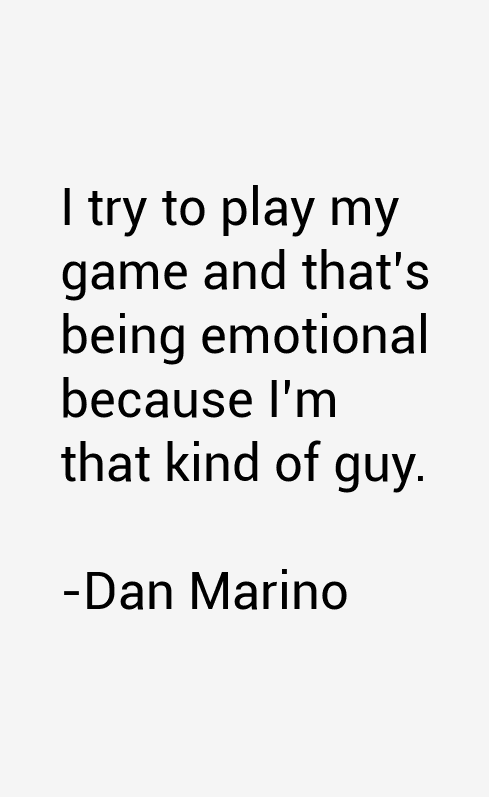 Dan Marino Quotes