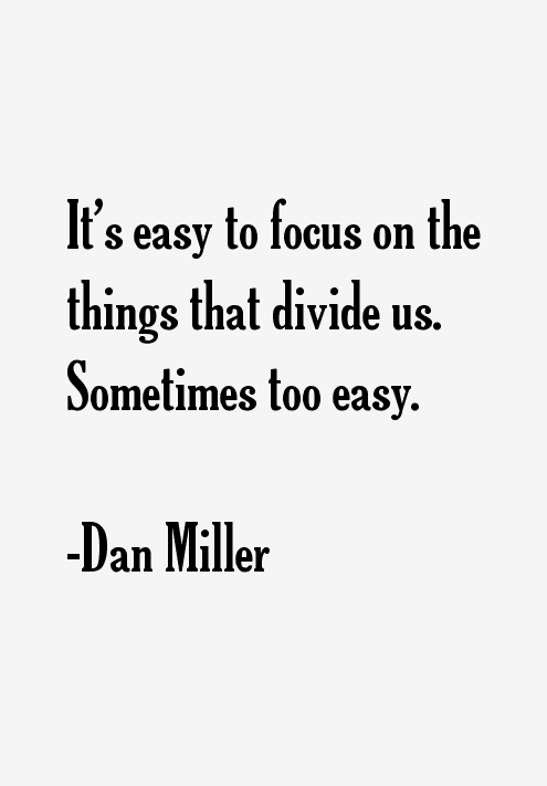 Dan Miller Quotes