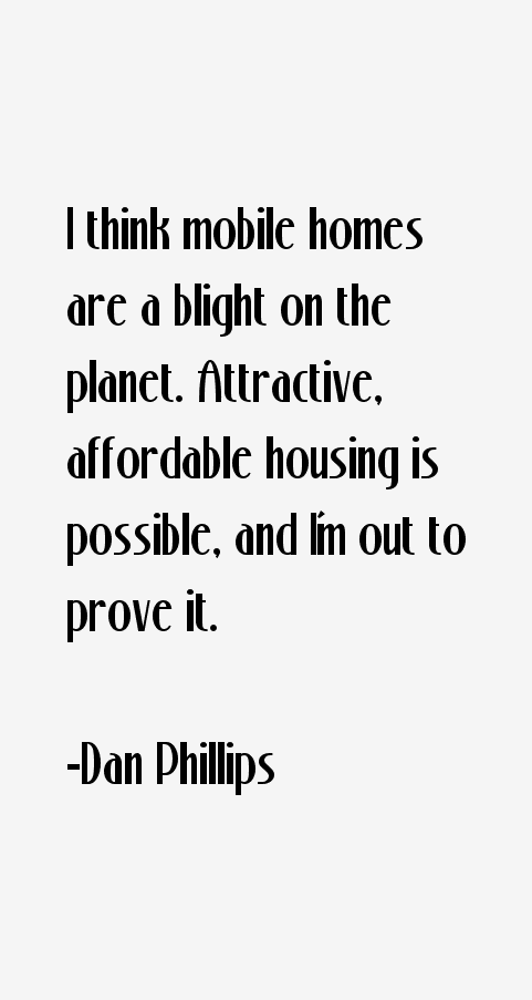 Dan Phillips Quotes
