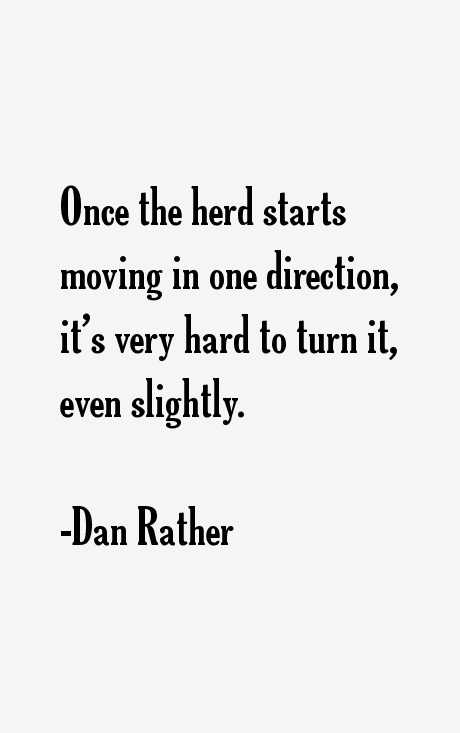 Dan Rather Quotes