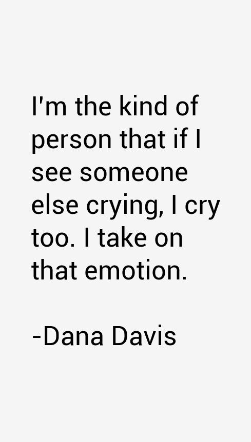 Dana Davis Quotes