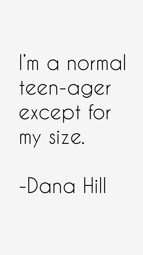 Dana Hill Quotes