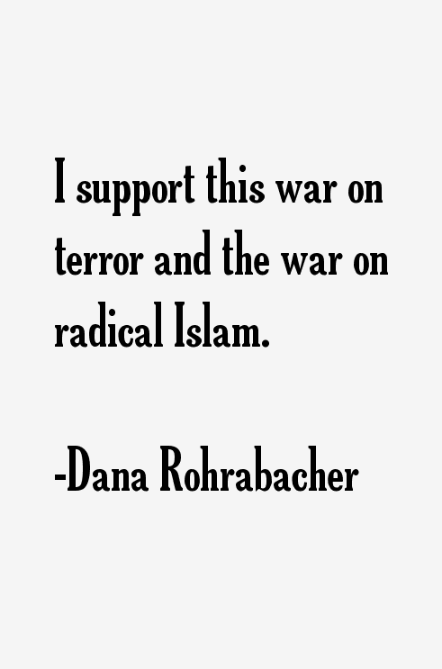 Dana Rohrabacher Quotes