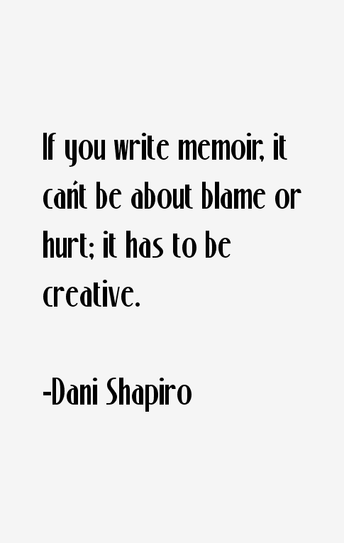 Dani Shapiro Quotes