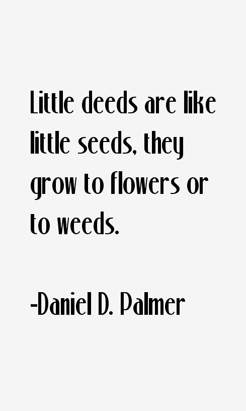 Daniel D. Palmer Quotes