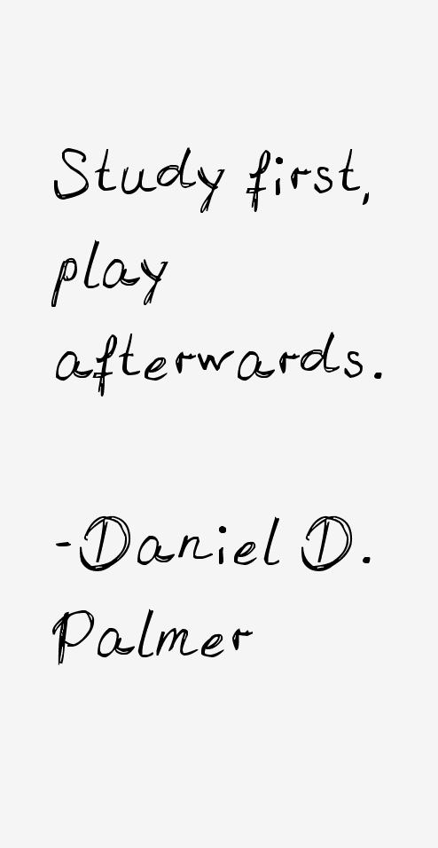 Daniel D. Palmer Quotes