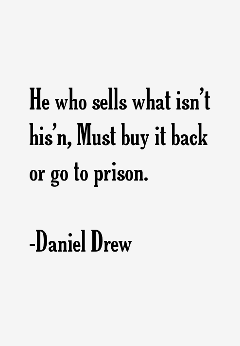 Daniel Drew Quotes