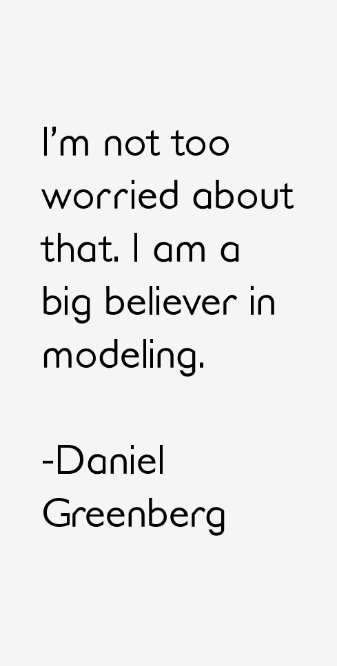 Daniel Greenberg Quotes