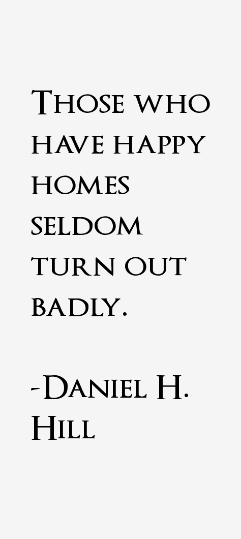 Daniel H. Hill Quotes