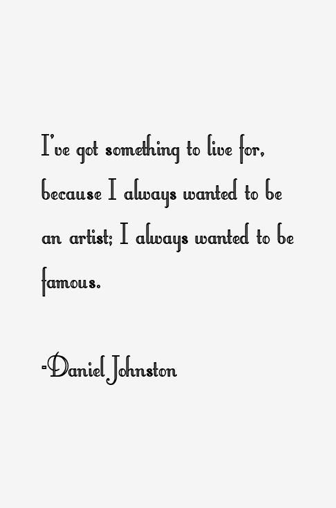 Daniel Johnston Quotes