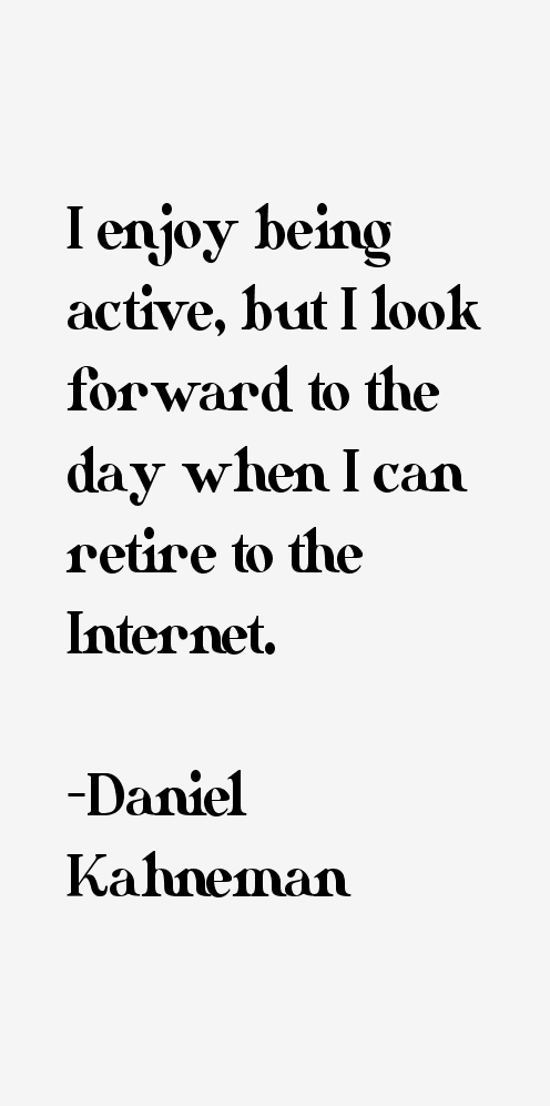 Daniel Kahneman Quotes