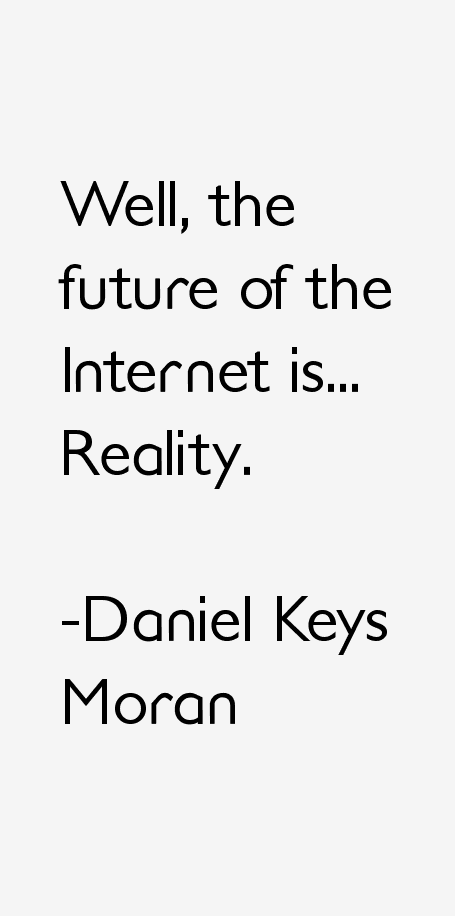 Daniel Keys Moran Quotes