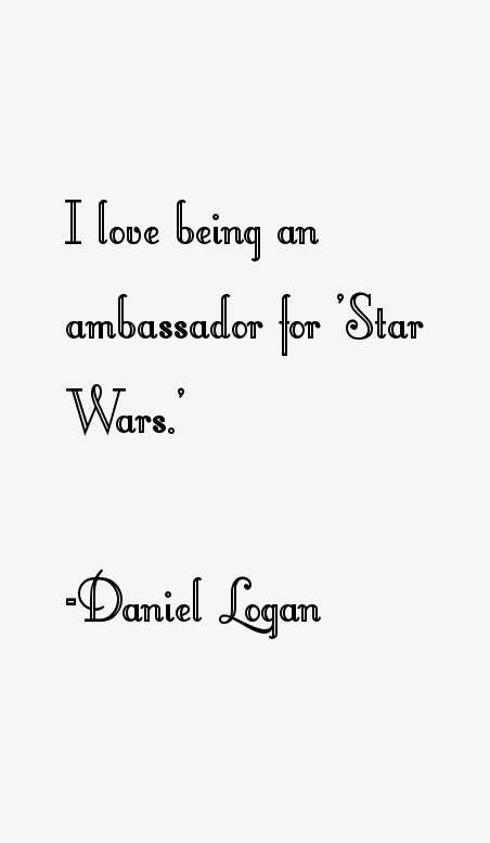 Daniel Logan Quotes