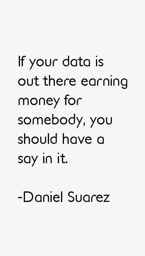 Daniel Suarez Quotes