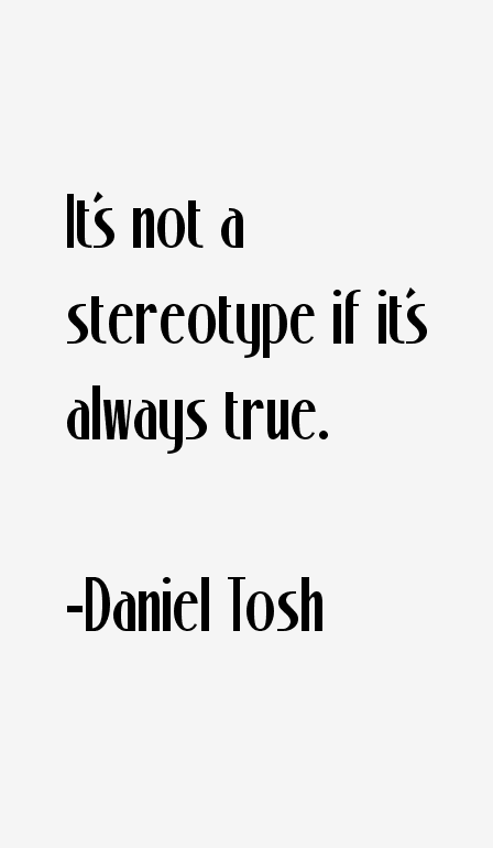Daniel Tosh Quotes