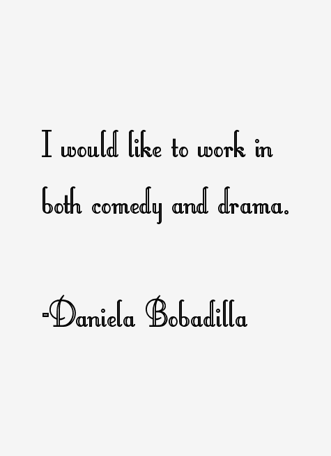 Daniela Bobadilla Quotes