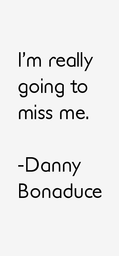 Danny Bonaduce Quotes