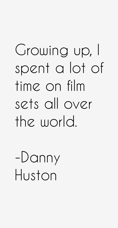 Danny Huston Quotes