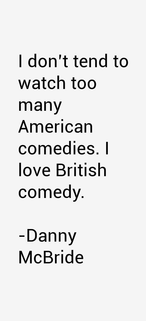Danny McBride Quotes