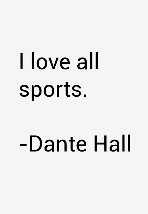 Dante Hall Quotes