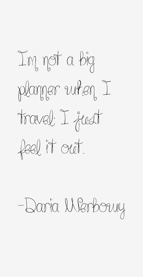 Daria Werbowy Quotes