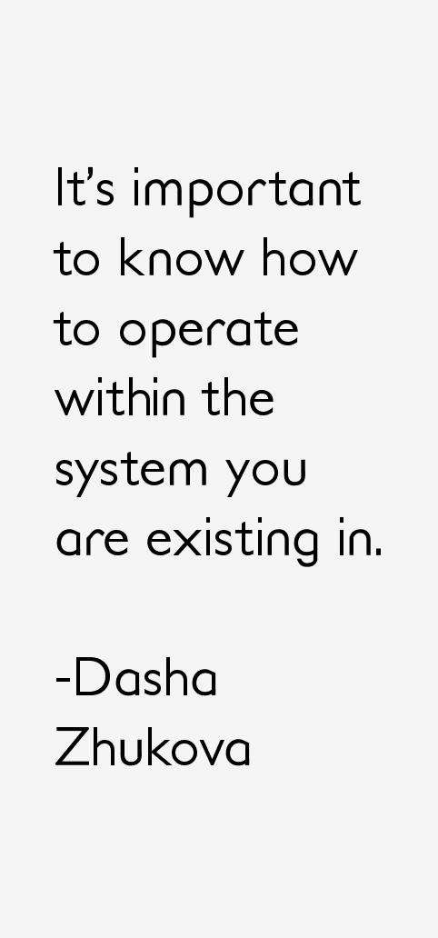 Dasha Zhukova Quotes