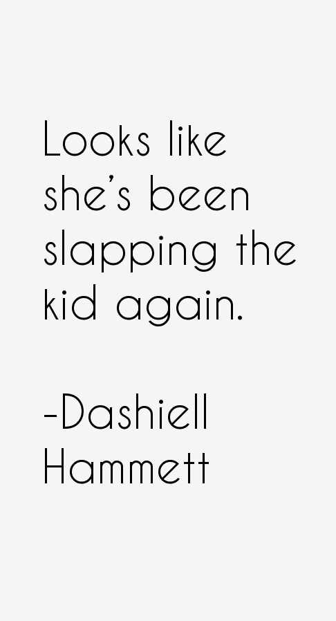 Dashiell Hammett Quotes