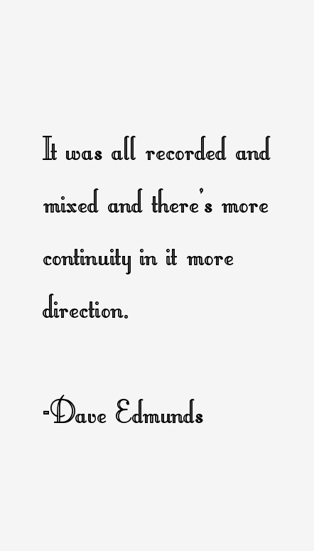 Dave Edmunds Quotes