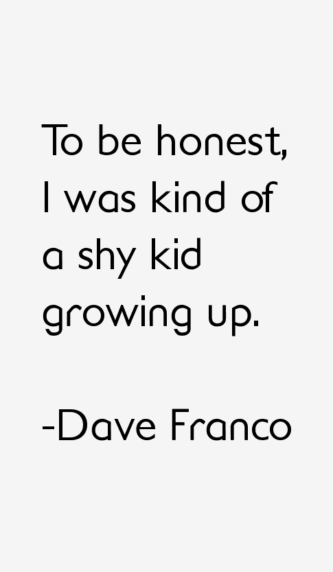Dave Franco Quotes