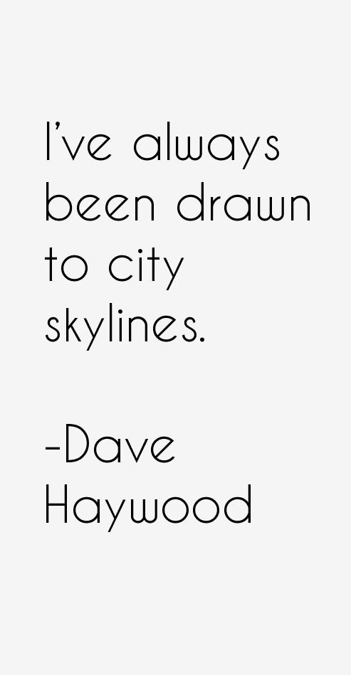 Dave Haywood Quotes