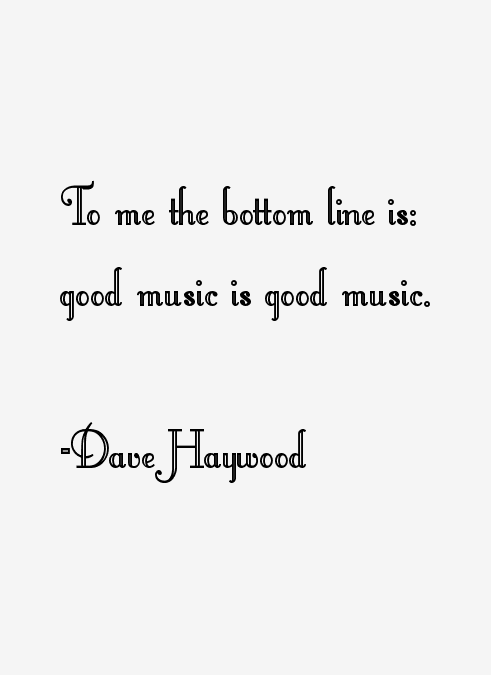 Dave Haywood Quotes