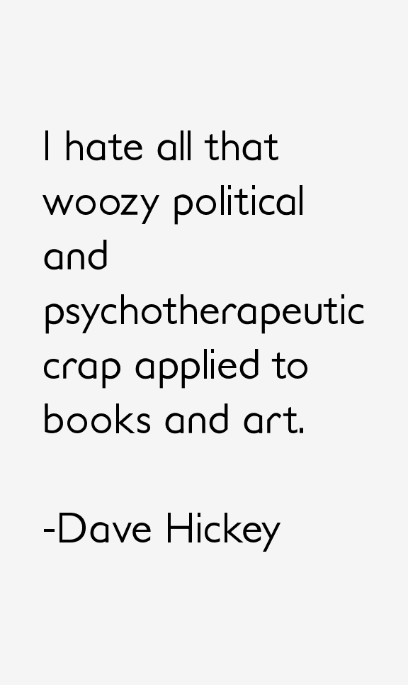 Dave Hickey Quotes