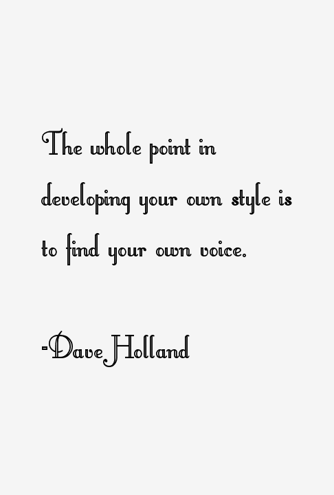 Dave Holland Quotes