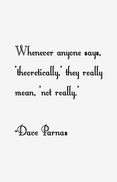 Dave Parnas Quotes
