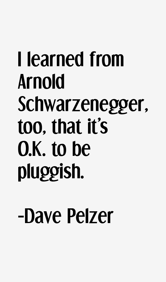 Dave Pelzer Quotes