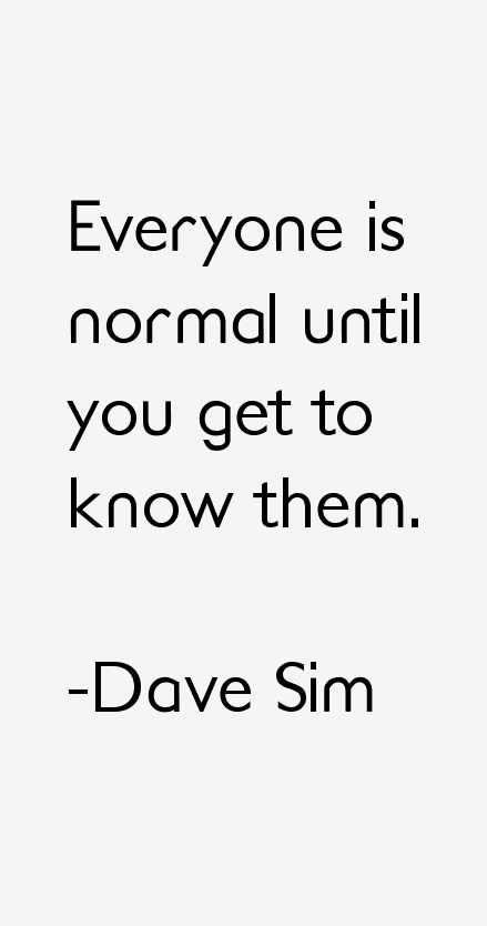 Dave Sim Quotes
