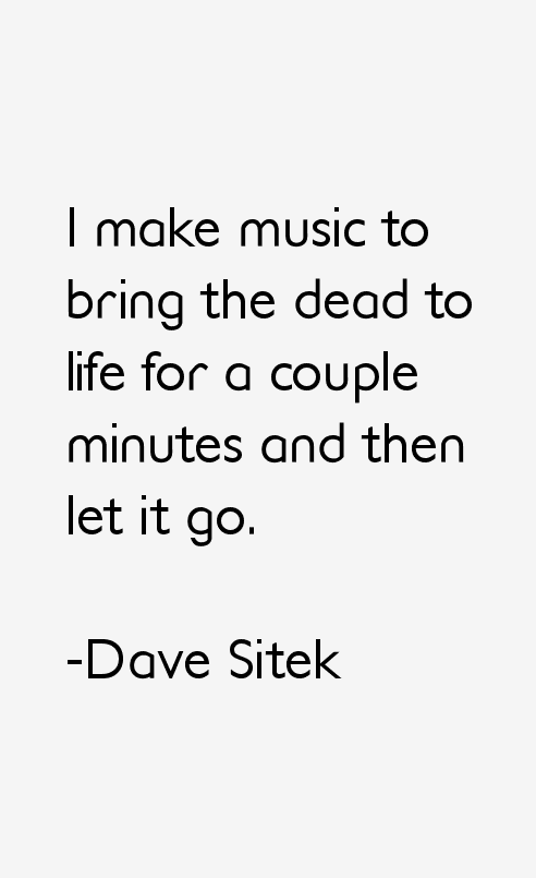 Dave Sitek Quotes