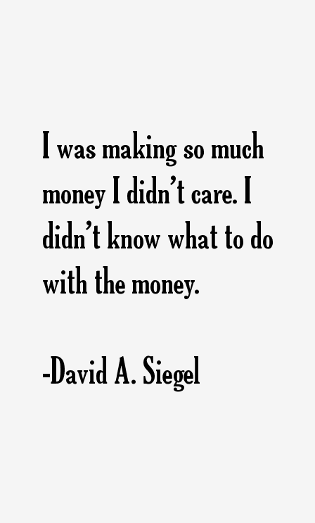 David A. Siegel Quotes