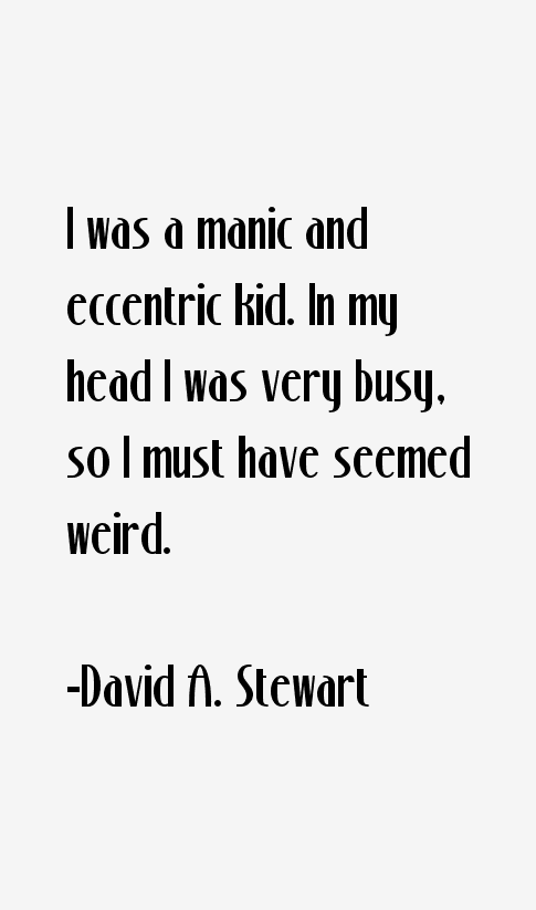 David A. Stewart Quotes