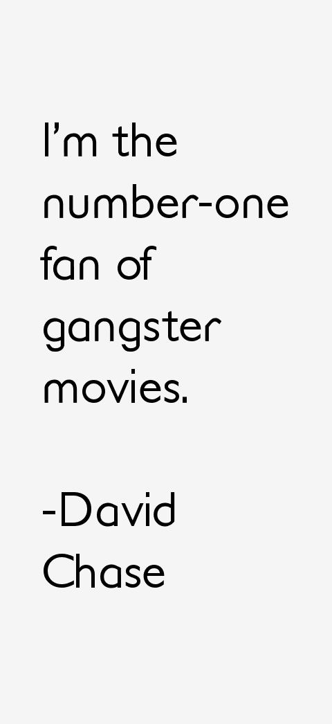 David Chase Quotes
